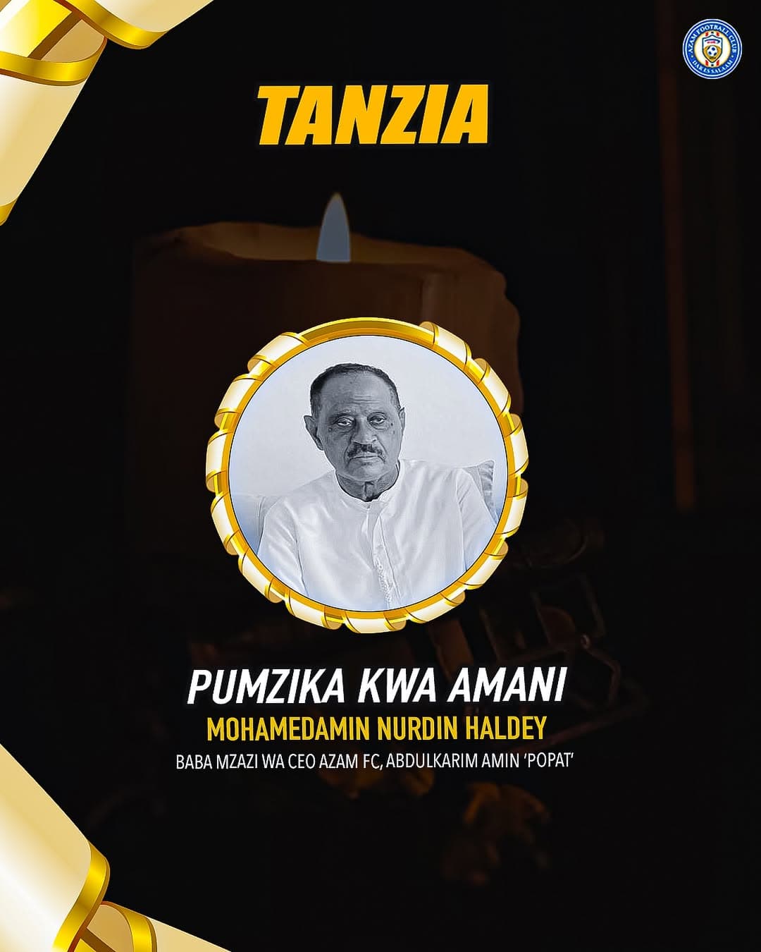 TANZIA: BABA WA CEO AZAM FC ATANGULIA MBELE ZA HAKI