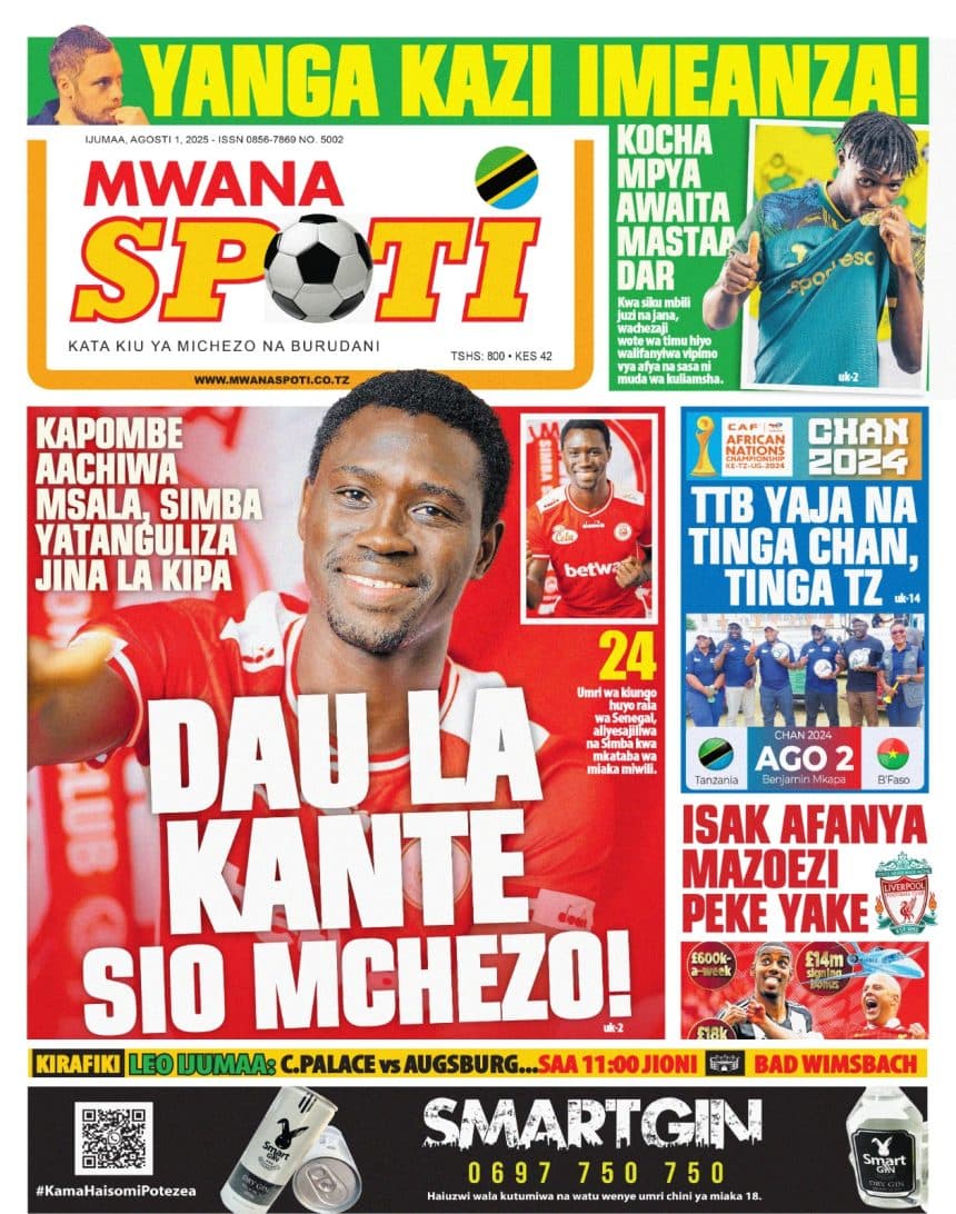 MAGAZETI YA MICHEZO LEO IJUMAA TAREHE 1-8-2025