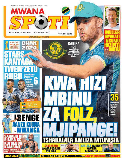 MAGAZETI YA MICHEZO LEO JUMAMOSI TAREHE 09-08-2025