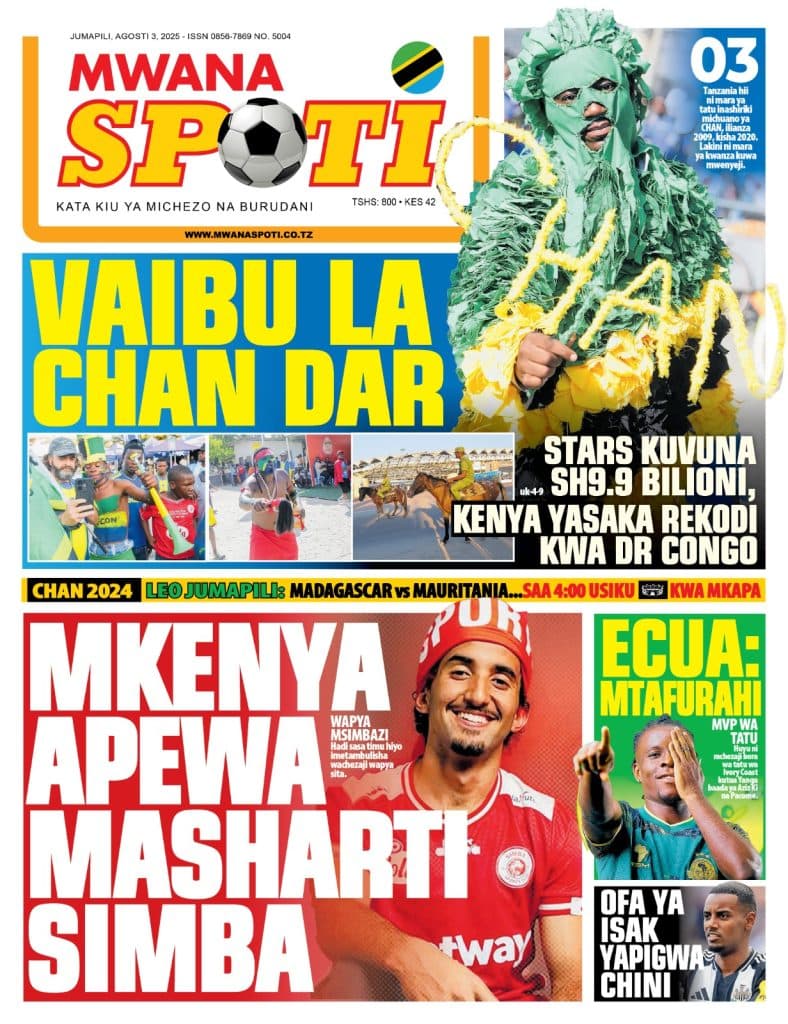 MAGAZETI YA MICHEZO LEO JUMAPILI TAREHE 3-8-2025