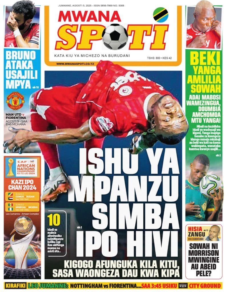 MAGAZETI YA MICHEZO LEO JUMANNE TAREHE 5-8-2025