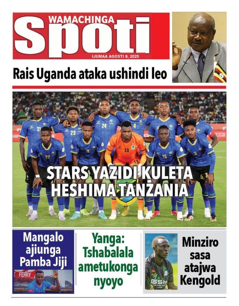 MAGAZETI YA MICHEZO LEO IJUMAA TAREHE 08-08-2025