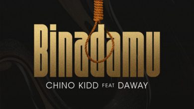 AUDIO: Chino Kidd Ft. Daway – Binadamu